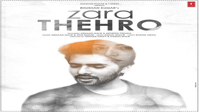 Zara Thehro Lyrics - Armaan Malik x Tulsi Kumar