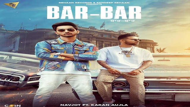 Bar Bar Lyrics - Navjot Ft. Karan Aujla