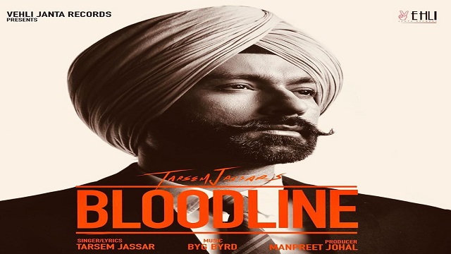 Bloodline Lyrics - Tarsem Jassar