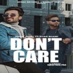 Don't Care Lyrics - Jovan Johal x Khan Bhaini
