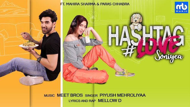 Hashtag Love Soniye Lyrics by Meet Bros ft. Piyush Mehroliyaa