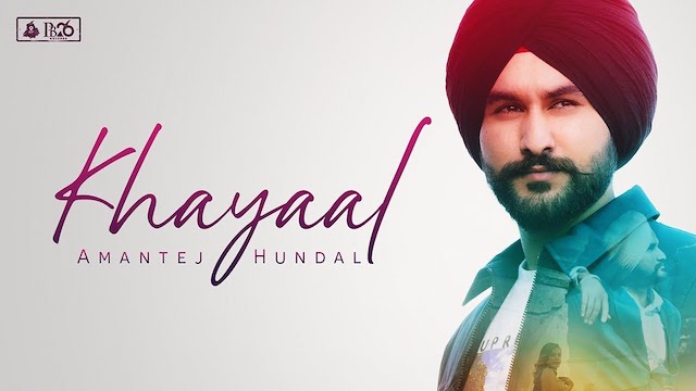 Khayaal Lyrics Amantej Hundal