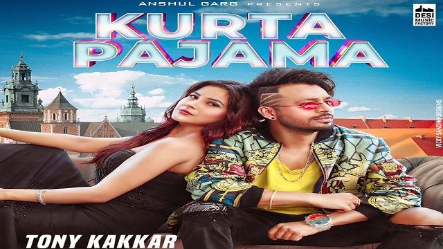 Kurta Pajama Lyrics - Tony Kakkar