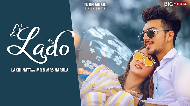 Lado Lyrics - Lakhi Natt Ft. Mr & Mrs Narula