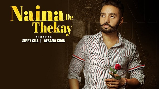 Naina De Thekay Lyrics - Sippy Gill