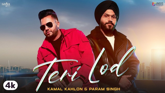 Teri Lod Lyrics - Kamal Kahlon x Param Singh