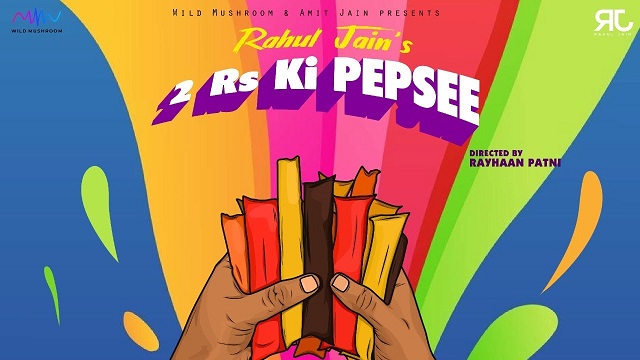 2 Rs Ki Pepsee Lyrics - Rahul Jain