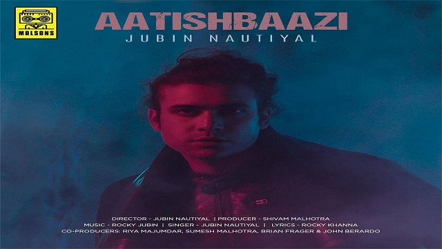 Aatishbaazi Lyrics - Jubin Nautiyal