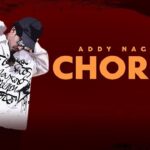 Chor di Lyrics - Addy Nagar