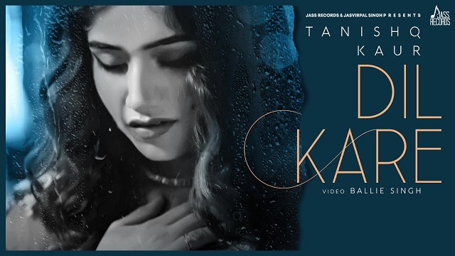 Dil Kare Lyrics - Tanishq Kaur