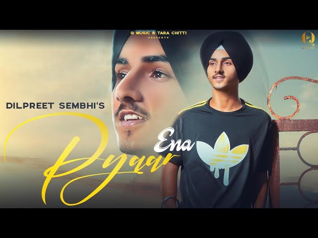 Ena Pyaar Lyrics - Dilpreet Sembhi