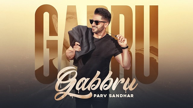 Gabbru Lyrics - Parv Sandhar