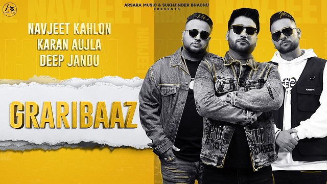 Graribaaz Lyrics - Navjeet Kahlon | Karan Aujla