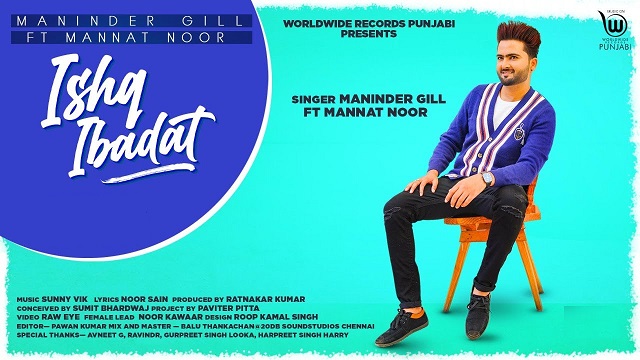 Ishq Ibadat Lyrics Maninder Gill | Mannat Noor