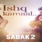 Ishq Kamaal Lyrics - Sadak 2 | Javed Ali