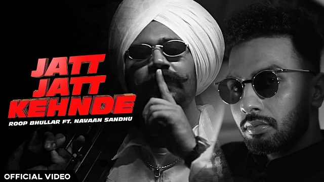 Jatt Jatt Kehnde Lyrics - Roop Bhullar x Navaan Sandhu