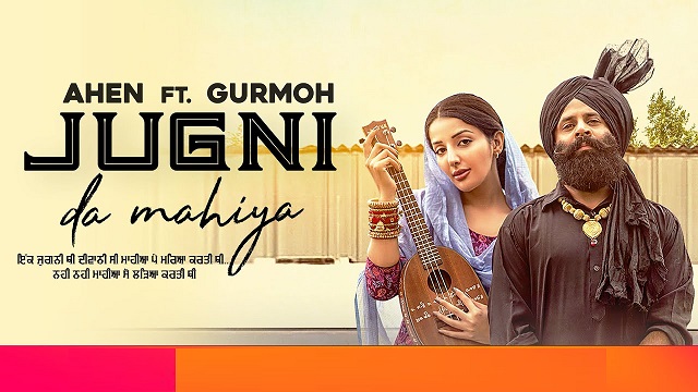 Jugni Da Mahiya Lyrics - Ahen | Sonia Mann