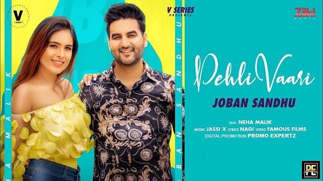 Pehli Vaari Lyrics - Joban Sandhu | Neha Malik