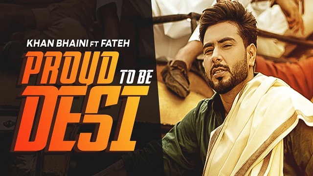 Proud To Be Desi Lyrics - Khan Bhaini | Fateh