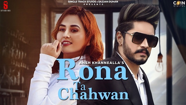 Rona Tan Chahwan Lyrics - Ansh Khannealla