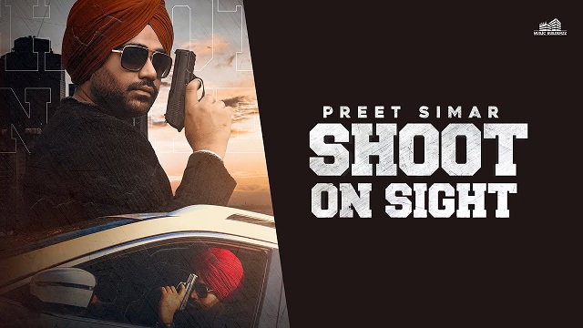 Shoot On Sight Lyrics - Preet Simar