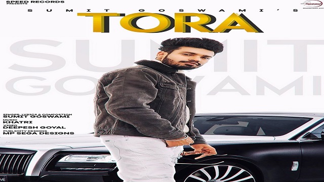 Tora Lyrics - Sumit Goswami