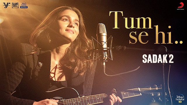 Tum Se Hi Lyrics (Reprise) - Sadak 2 | Alia Bhatt