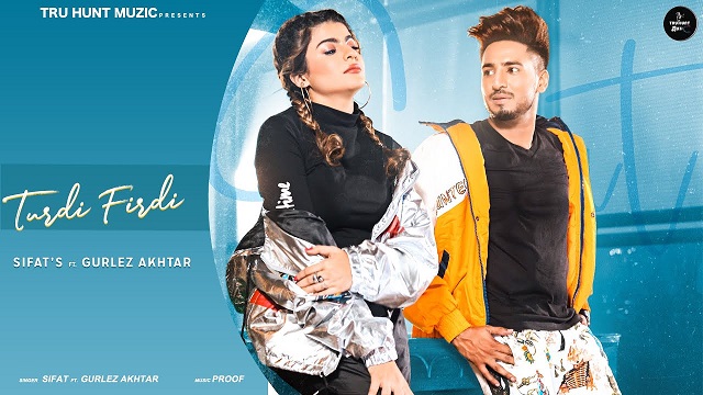 Turdi Firdi Lyrics - Sifat & Gurlez Akhtar