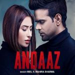 Andaaz Lyrics Miel | Mahira Sharma