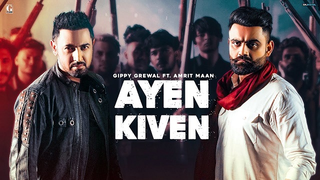 Ayen Kiven Lyrics - Gippy Grewal | Amrit Maan