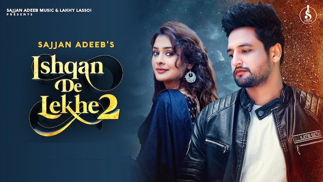 Ishqan De Lekhe 2 Lyrics by Sajjan Adeeb