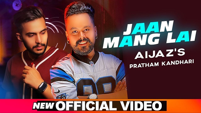 Jaan Mang Lai Lyrics - Aijaz