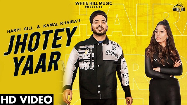 Jhotey Yaar Lyrics - Harpi Gill & Kamal Khaira
