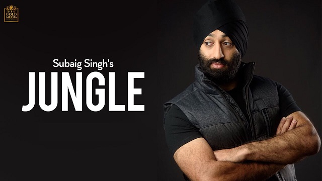 Jungle Lyrics Subaig Singh