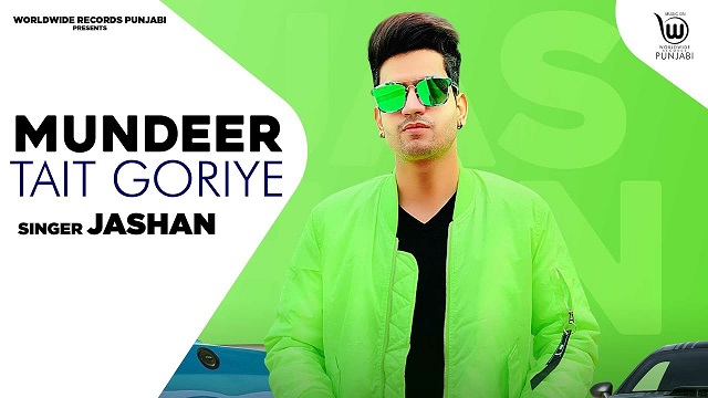 Mundeer Tait Goriye Lyrics - Jashan