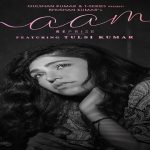 Naam Reprise Lyrics - Tulsi Kumar (Sad Version)