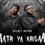 Saath Ya Khilaaf Lyrics Kr$na x Raftaar
