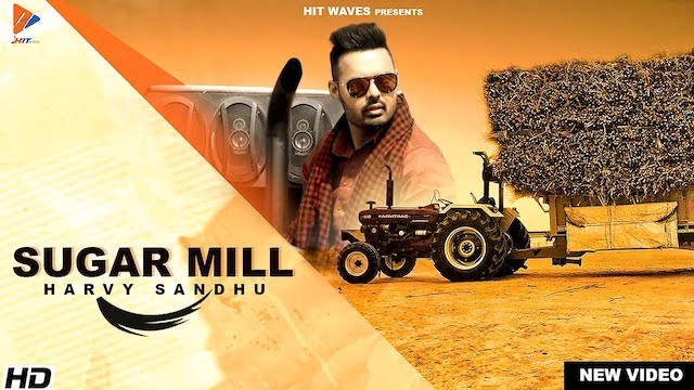 Sugar Mill Lyrics Harvy Sandhu | Kamaad