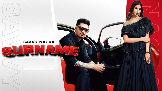 Surname Lyrics - Savvy Nagra