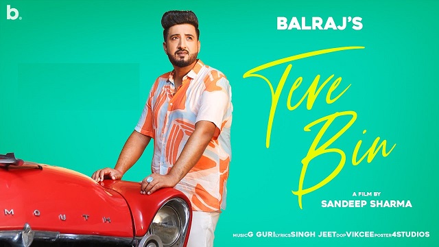 Tere Bin Lyrics - Balraj