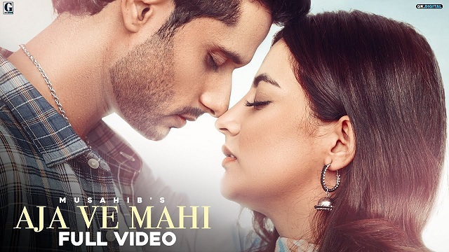 Aja Ve Mahi Lyrics - Musahib