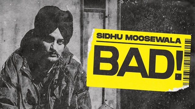 Bad Lyrics - Sidhu Moose Wala