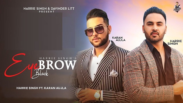 Eyebrow Black Lyrics Harrie Singh | Karan Aujla