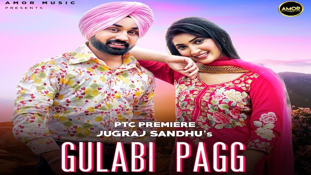 Gulabi Pagg Lyrics Jugraj Sandhu