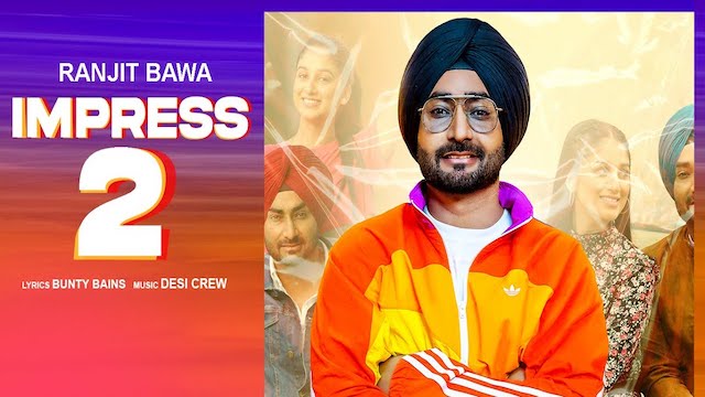 Impress 2 Lyrics Ranjit Bawa