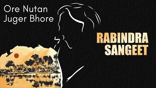 Ore Nutan Juger Bhore Lyrics - Arijit Singh | Rabindra Sangeet