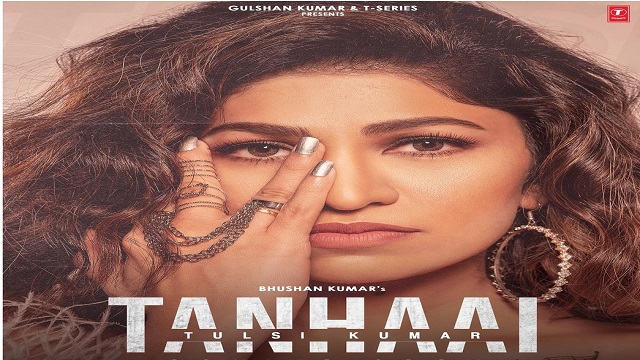 Tanhaai Lyrics - Tulsi Kumar