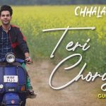 Teri Choriyan Lyrics - Chhalaang | Guru Randhawa
