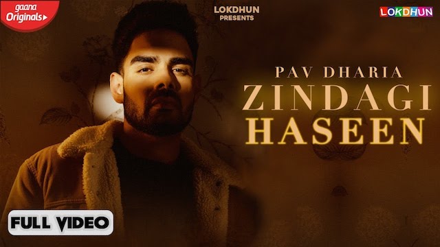 Zindagi Haseen Lyrics Pav Dharia