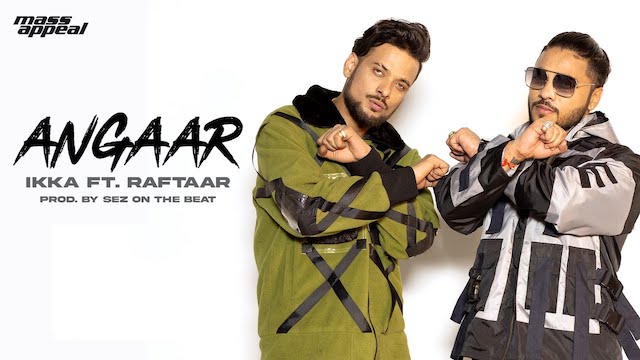 Angaar Lyrics Raftaar | Ikka